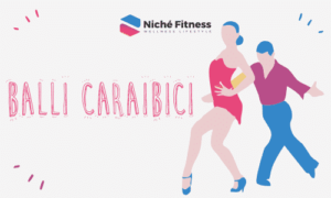 Balli caraibici | Niché Club Pomigliano